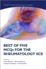 Best of Five MCQs for the Rheumatology SCE - Book