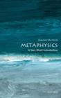 Metaphysics: A Very Short Introduction - Book