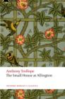 The Small House at Allington : The Chronicles of Barsetshire - Book
