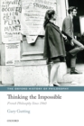 Thinking the Impossible : French Philosophy Since 1960 - Book