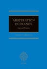 Arbitration in France : Law and Practice - Book