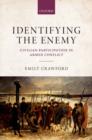 Identifying the Enemy : Civilian Participation in Armed Conflict - Book