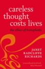 Careless Thought Costs Lives : The Ethics of Transplants - Book