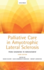 Palliative Care in Amyotrophic Lateral Sclerosis : From Diagnosis to Bereavement - Book