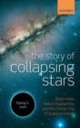 The Story of Collapsing Stars : Black Holes, Naked Singularities, and the Cosmic Play of Quantum Gravity - Book
