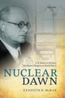 Nuclear Dawn : F. E. Simon and the Race for Atomic Weapons in World War II - Book