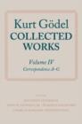 Kurt Godel: Collected Works: Volume IV - Book