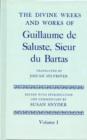 The Divine Weeks and Works of Guillaume de Saluste, Sieur du Bartas: Volume I - Book