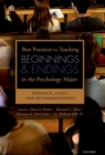 Best Practices for Teaching Beginnings and Endings in the Psychology Major : Research, Cases, and Recommendations - eBook