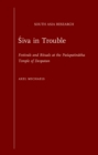 Siva in Trouble : Festivals and Rituals at the Pasupatinatha Temple of Deopatan - eBook