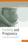 Fertility and Pregnancy : An Epidemiologic Perspective - eBook