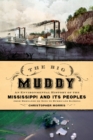 The Big Muddy : An Environmental History of the Mississippi and Its Peoples from Hernando de Soto to Hurricane Katrina - eBook
