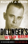 Dillinger's Wild Ride : The Year That Made America's Public Enemy Number One - eBook