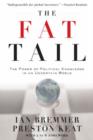 The Fat Tail : The Power of Political Knowledge in an Uncertain World (with a New Foreword) - Book