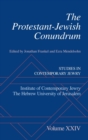 The Protestant-Jewish Conundrum : Studies in Contemporary Jewry Volume XXIV - Book