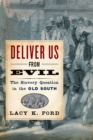 Deliver Us from Evil : The Slavery Question in the Old South - eBook