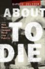 About to Die : How News Images Move the Public - Book