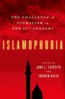 Islamophobia : The Challenge of Pluralism in the 21st Century - Book
