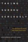Taking Sudoku Seriously : The Math Behind the World's Most Popular Pencil Puzzle - Book