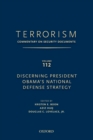 TERRORISM: Commentary on Security Documents Volume 112 : Discerning President Obama's National Defense Strategy - Book
