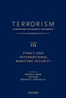 TERRORISM: COMMENTARY ON SECURITY DOCUMENTS VOLUME 113 : ommentary on Security Documents, Piracy and International Maritime Security - Book