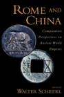 Rome and China : Comparative Perspectives on Ancient World Empires - Book