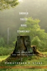 Should Trees Have Standing? : Law, Morality, and the Environment - eBook