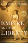 Empire of Liberty : A History of the Early Republic, 1789-1815 - Book