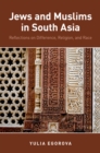 Jews and Muslims in South Asia : Reflections on Difference, Religion, and Race - eBook
