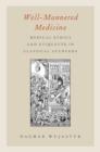 Well-Mannered Medicine : Medical Ethics and Etiquette in Classical Ayurveda - Book