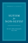 Sufism for Non-Sufis? : Ibn 'Ata' Allah al-Sakandari's Taj al-'Arus - eBook
