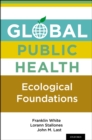Global Public Health : Ecological Foundations - eBook