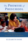 The Promise of Preschool : From Head Start to Universal Pre-Kindergarten - eBook