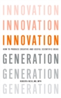 Innovation Generation : How to Produce Creative and Useful Scientific Ideas - Book