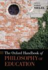 The Oxford Handbook of Philosophy of Education - Book