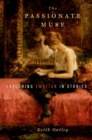 The Passionate Muse : Exploring Emotion in Stories - eBook