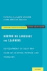 Nurturing Language and Learning : Development of Deaf and Hard-of-Hearing Infants and Toddlers - Book