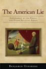 The American Lie : Government by the People and Other Political Fables - Book