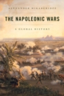 The Napoleonic Wars : A Global History - Book