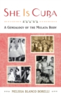 She is Cuba : A Genealogy of the Mulata Body - Book