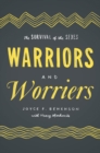 Warriors and Worriers : The Survival of the Sexes - eBook