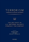 TERRORISM: COMMENTARY ON SECURITY DOCUMENTS VOLUME 131 : The 2012 Shift in U.S. National Security Strategy: The Context - Book
