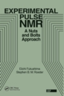 Experimental Pulse NMR : A Nuts and Bolts Approach - Book