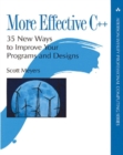 More Effective C++ : 35 New Ways to Improve Your Programs and Designs - Book