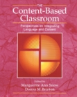 The Content Based Classroom : Perspectives on Integrating Language and Content - Book