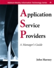 Application Service Providers (ASPs) : A Manager's Guide - Book