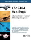 CRM Handbook, The : A Business Guide to Customer Relationship Management - Book