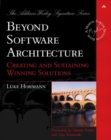 Beyond Software Architecture : Creating and Sustaining Winning Solutions - Book