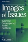 Images of Issues : Typifying Contemporary Social Problems - Book