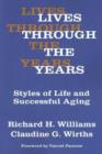 Lives Through the Years : Styles of Life and Successful Aging - Book